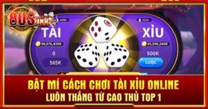 cách chơi Tài Xỉu online luôn thắng