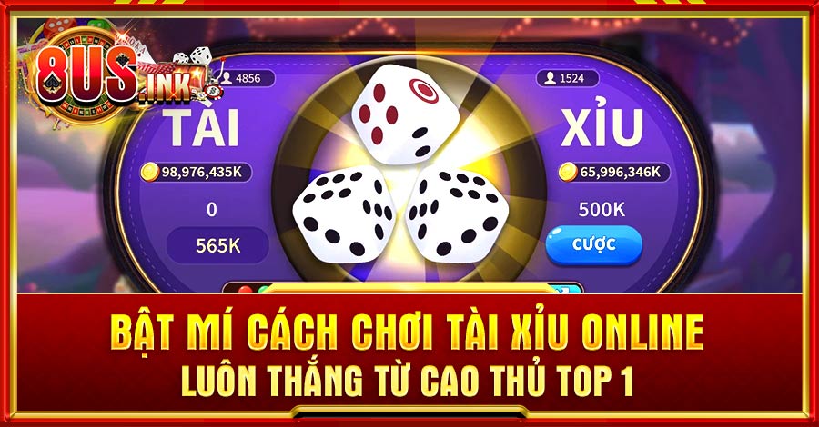cách chơi Tài Xỉu online luôn thắng