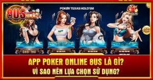 Hiểu gì về app Poker online?