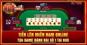 Tiến lên miền Nam online - Tựa game đánh bài số 1 tại 8US