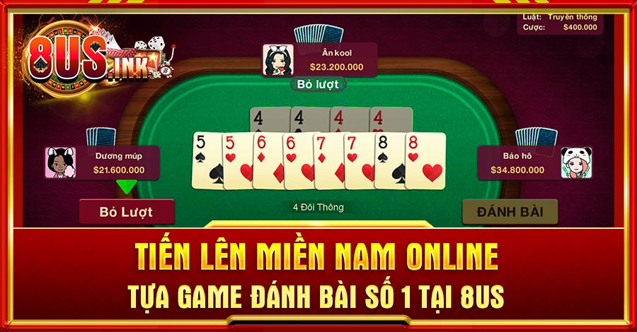 Tiến lên miền Nam online - Tựa game đánh bài số 1 tại 8US