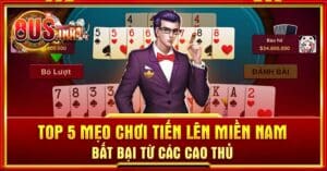 Mẹo chơi Tiến lên miền Nam